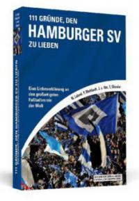 111 Gründe, den Hamburger SV zu lieben - Jörn von Ahn, Thorsten Eikmeier, Malte Laband, Philipp Markhardt