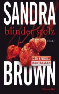 Blinder Stolz - Sandra Brown