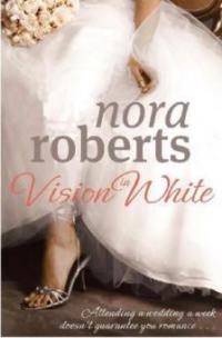 Vision in White - Nora Roberts