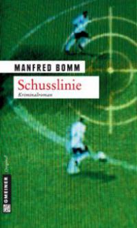 Schusslinie - Manfred Bomm