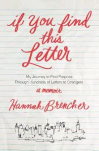 If You Find This Letter - Hannah Brencher