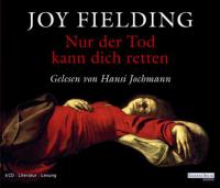 Nur der Tod kann dich retten - Joy Fielding