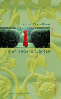 Der andere Garten - Francis Wyndham