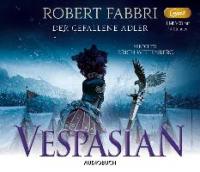 Vespasian: Der gefallene Adler - Robert Fabbri