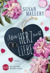 Mein Herz sucht Liebe - Susan Mallery