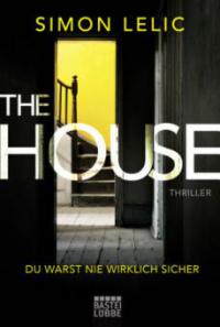 The House - Du warst nie wirklich sicher - Simon Lelic