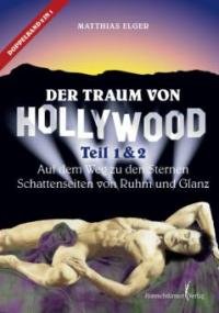 Der Traum von Hollywood 1 + 2 - Matthias Elger