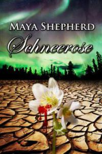 Schneerose - Maya Shepherd