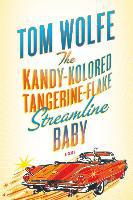 The Kandy-Kolored Tangerine-Flake Streamline Baby - Tom Wolfe