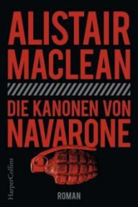 Die Kanonen von Navarone - Alistair MacLean