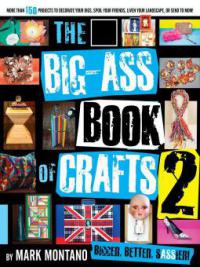 The Big-Ass Book of Crafts 2 - Mark Montano