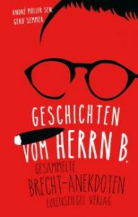 Geschichten vom Herrn B. - André Müller Sen., Bertolt Brecht, Gerd Semmer