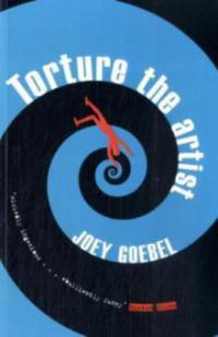 Torture The Artist. Vincent, englische Ausgabe - Joey Goebel