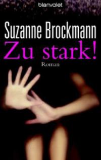 Brockmann, S: Zu stark! - Suzanne Brockmann