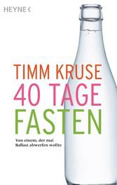 40 Tage Fasten - Timm Kruse