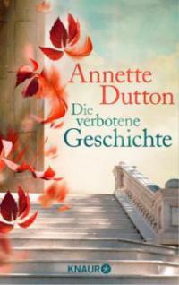 Die verbotene Geschichte - Annette Dutton