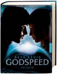 Godspeed - Die Suche - Beth Revis