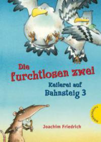 Die furchtlosen zwei - Keilerei auf Bahnsteig 3 - Joachim Friedrich