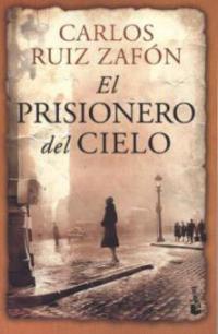 El Prisionero del Cielo - Carlos Ruiz Zafón