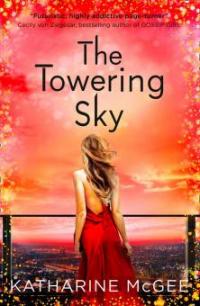 The Towering Sky (The Thousandth Floor, Book 3) - Katharine McGee