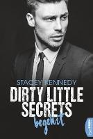 Dirty Little Secrets - Begehrt - Stacey Kennedy