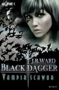 Black Dagger 17. Vampirschwur - J. R. Ward