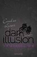 Dark Illusion - Verführerische Nähe - Emilia Lucas
