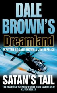Satan's Tail (Dale Brown's Dreamland, Book 7) - DeFelice, Dale Brown