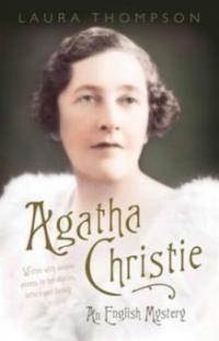 Agatha Christie An English Mystery - Laura Thompson