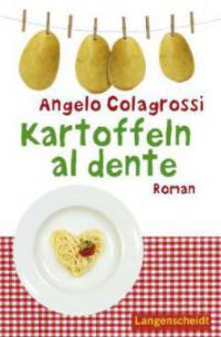 Kartoffeln al dente - Angelo Colagrossi