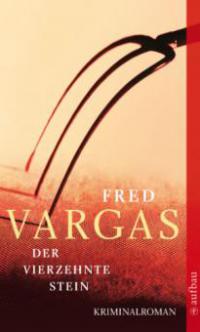 Der vierzehnte Stein - Fred Vargas