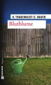 Blutblume - Astrid Thadewaldt, Carsten Bauer