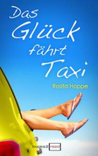 Das Glück fährt Taxi - Rosita Hoppe