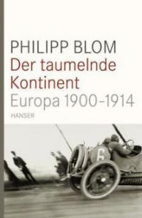 Der taumelnde Kontinent - Philipp Blom