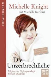 Die Unzerbrechliche - Michelle Knight, Michelle Burford