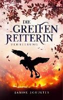 Die Greifenreiterin 3 - Sabine Schulter