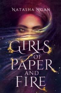 Girls of Paper and Fire - Natasha Ngan