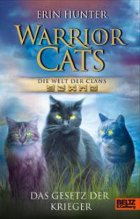 Warrior Cats - Die Welt der Clans. Das Gesetz der Krieger - Erin Hunter