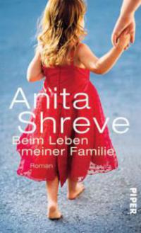 Beim Leben meiner Familie - Anita Shreve