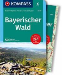 KOMPASS Wanderführer Bayerischer Wald, m. 1 Karte - Bernhard Pollmann