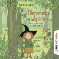 Petronella Apfelmus. Hexenbuch und Schnüffelnase - Sabine Städing
