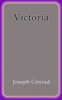 Victoria - Joseph Conrad, Joseph Conrad, Joseph Conrad