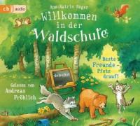 Willkommen in der Waldschule - Beste Freunde - Pfote drauf!, 2 Audio-CDs - Ann-Katrin Heger