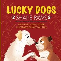 Lucky Dogs - Cody L Clark