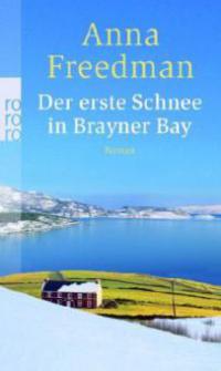 Der erste Schnee in Brayner Bay - Anna Freedman