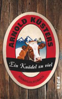 Ein Knödel zu viel - Arnold Küsters