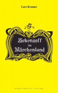 Zickenzoff im Märchenland - Lars Kramer