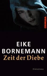 Zeit der Diebe - Eike Bornemann