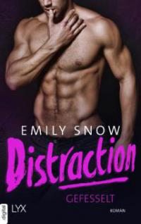 Distraction - Gefesselt - Emily Snow