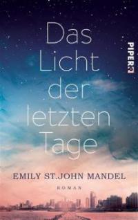 Das Licht der letzten Tage - Emily St. John Mandel